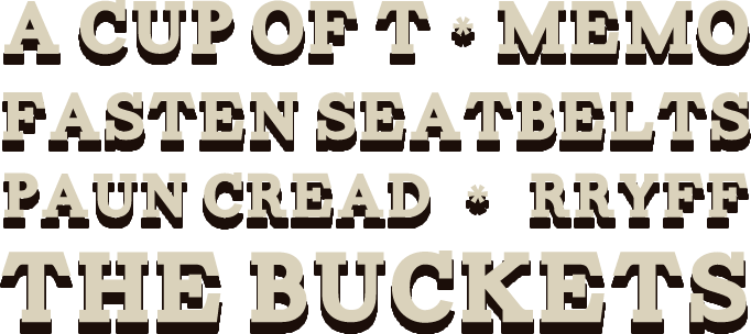 Bands: A Cup of T, MEMO, Fasten Seatbelts, Paun Cread, RRYFF, The Buckets