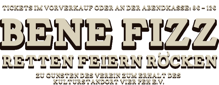 Plakatheadline BENE FIZZ - Retten Feiern Rocken