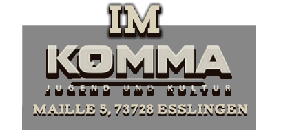 im KOMMA, Maille 5, 73728 Esslingen